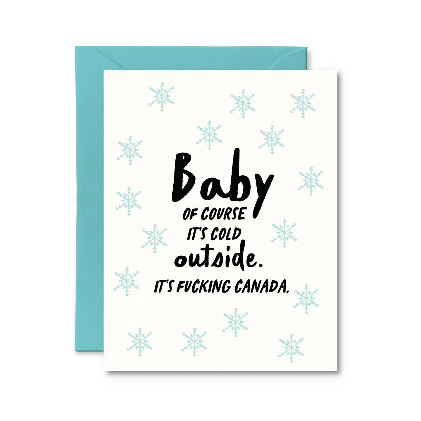 Baby Of Course It's Cold Outside, It's Fucking Canada Holiday Card