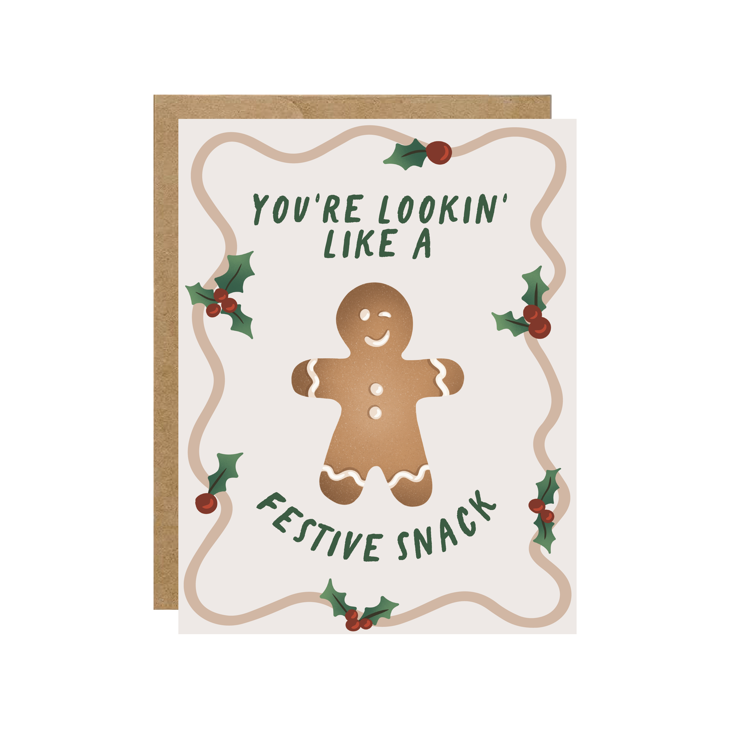 You're Lookin' Like A Festive Snack Holiday Card