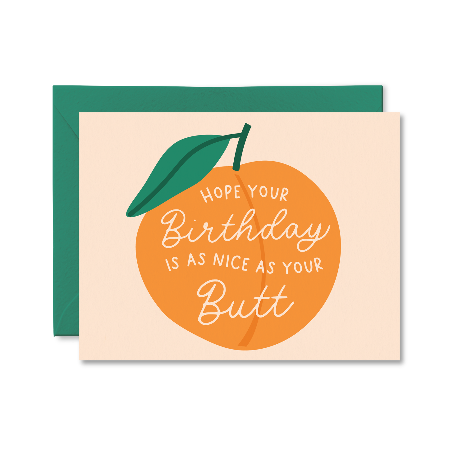 Hope Your Birthday Is As Nice As Your Butt Card
