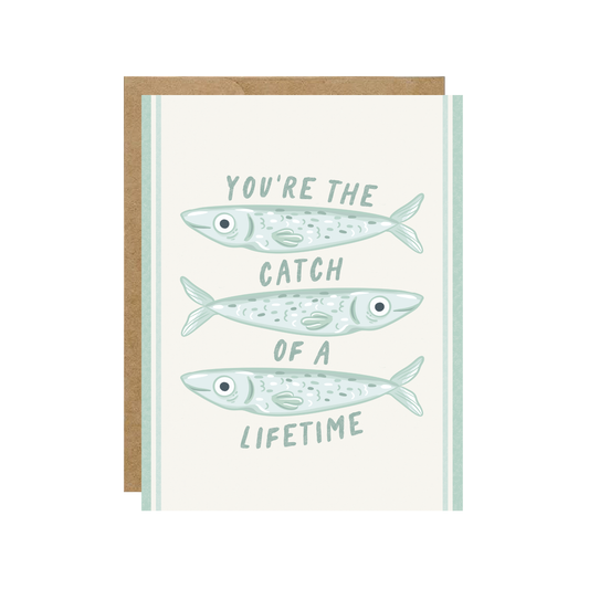 You're The Catch Of A Lifetime Card