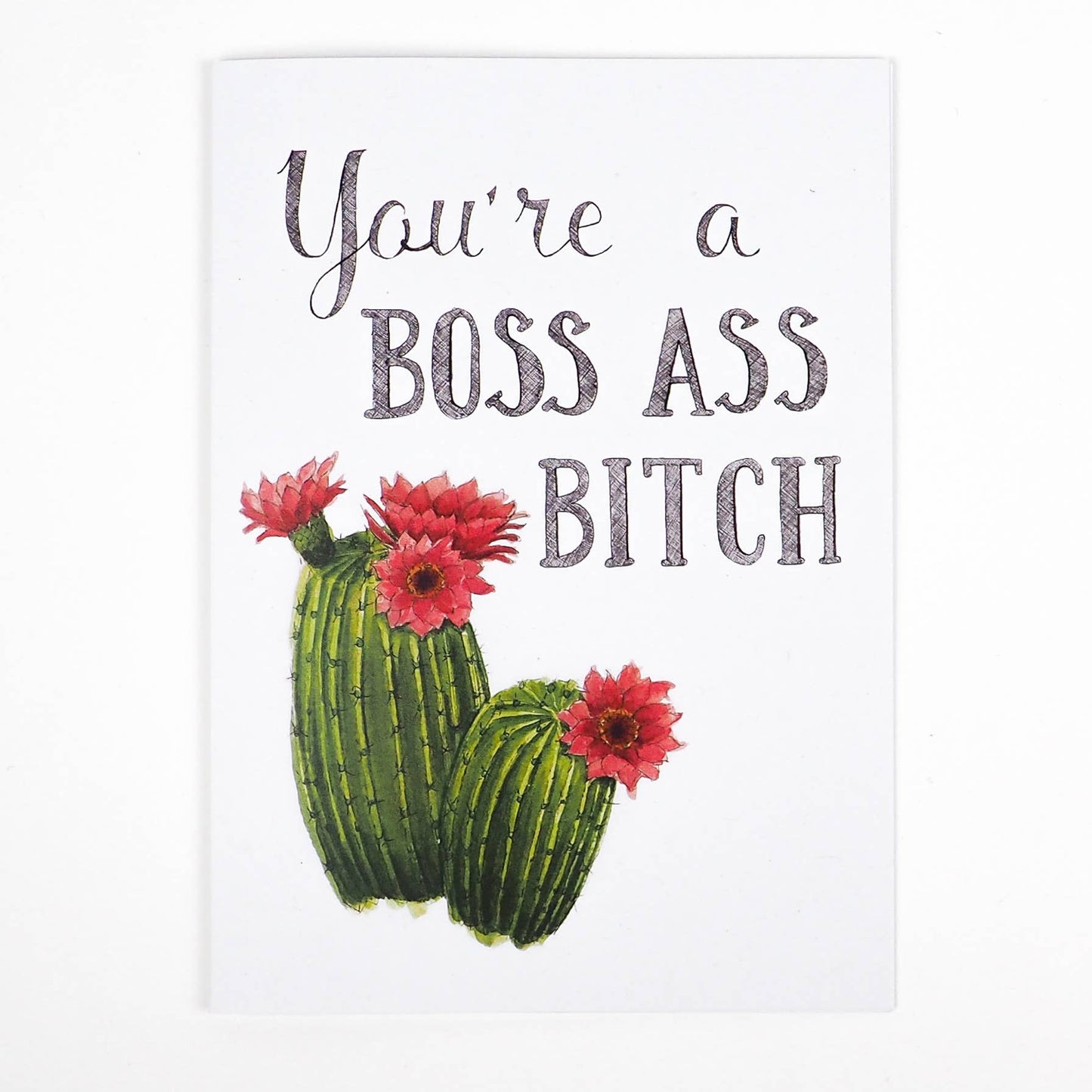 You're a Boss Ass Bitch Card