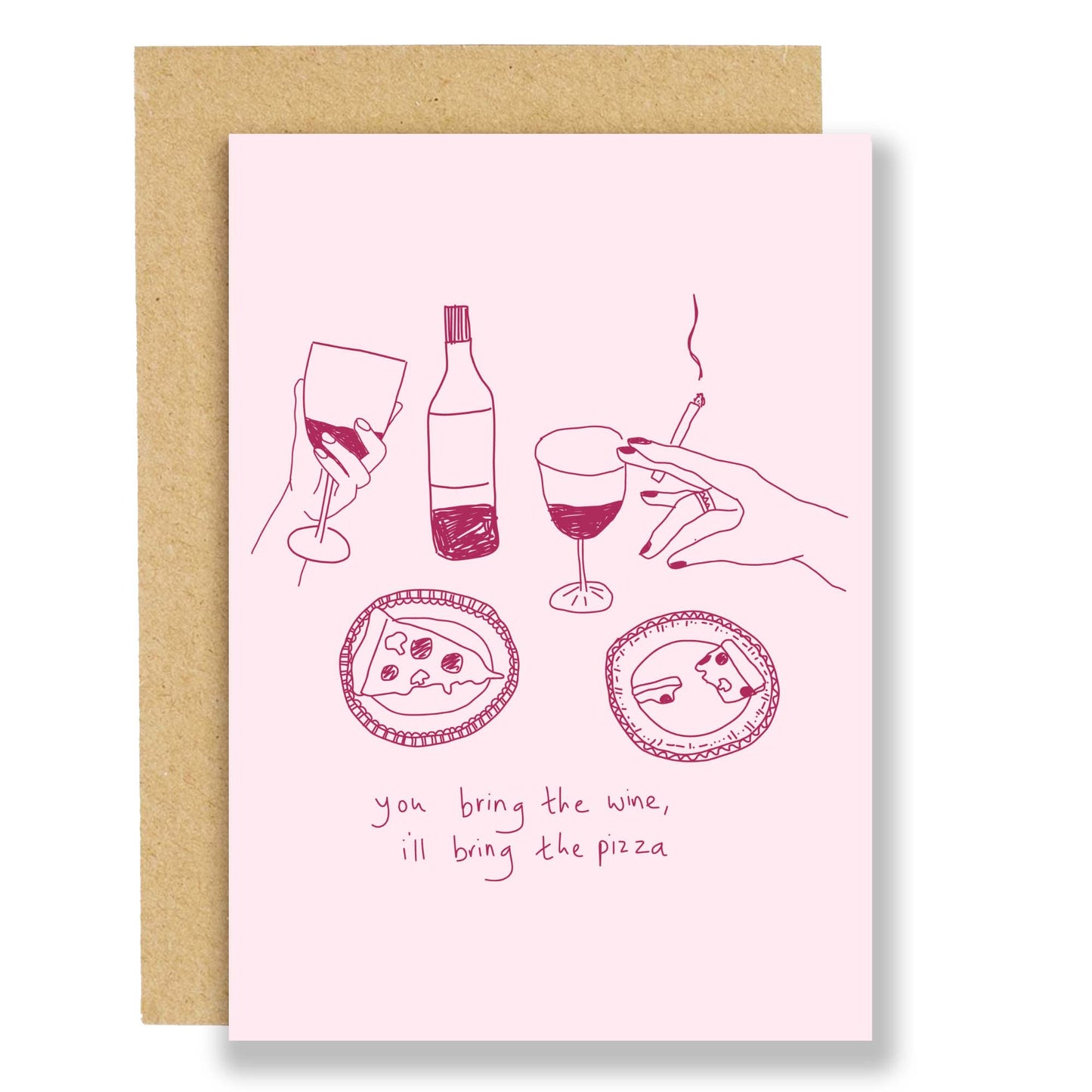 You Bring The Wine, I'll Bring The Pizza Card