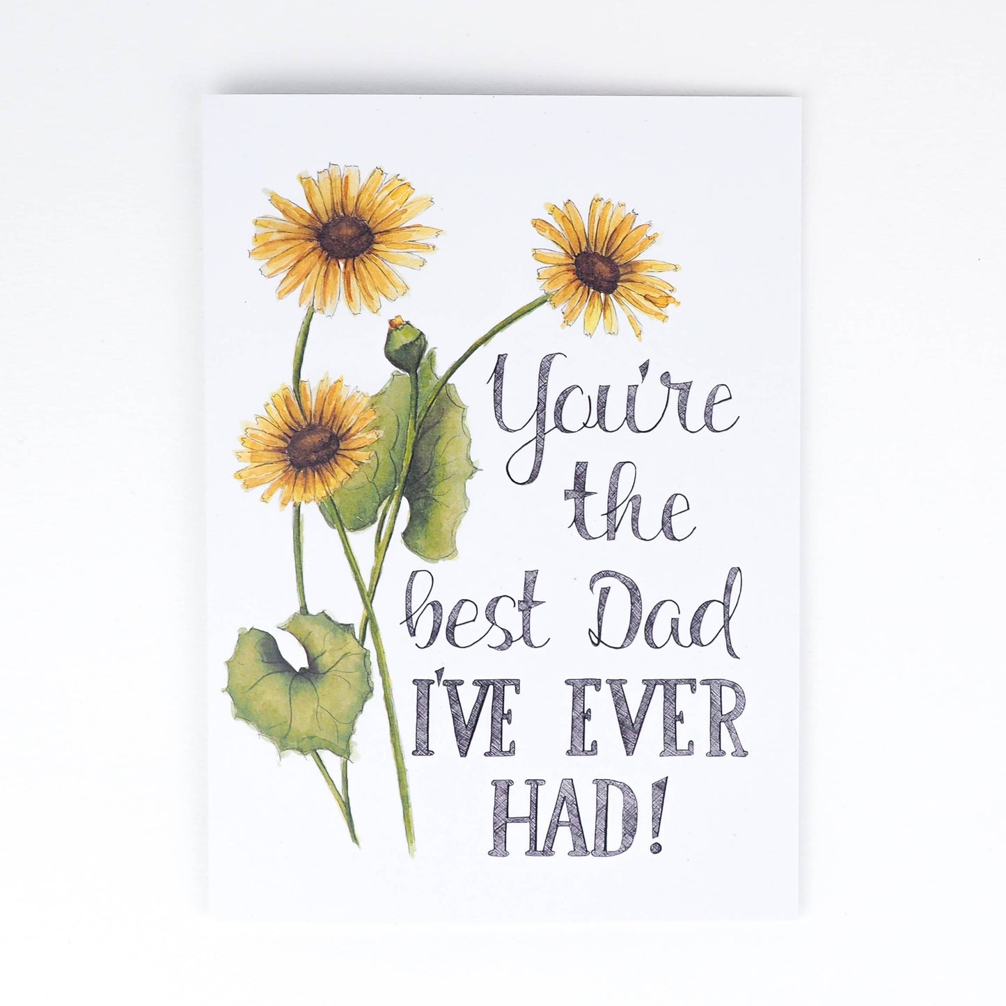 You're the Best Dad I've Ever Had! Card
