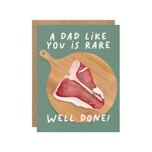 A Dad Like You Is Rare, Well Done! Card