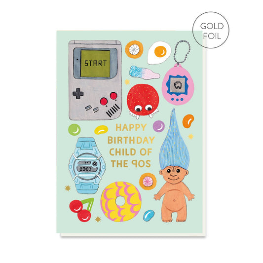 Happy Birthday Child of the 90s Card