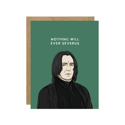 Nothing Will Ever Severus Harry Potter Pop Culture Card