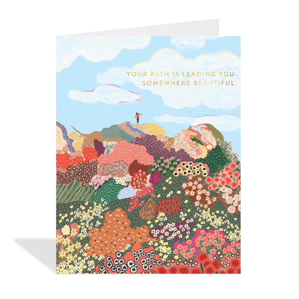 Your Path Is Leading You Somewhere Beautiful Card