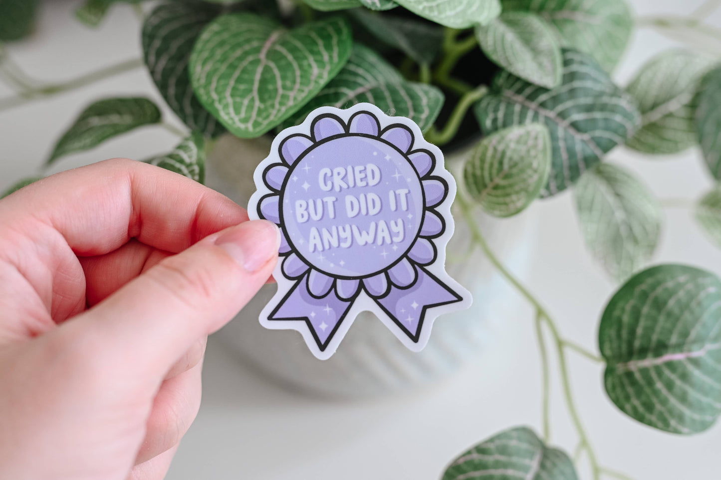 Cried But Did It Anyway • Vinyl Sticker