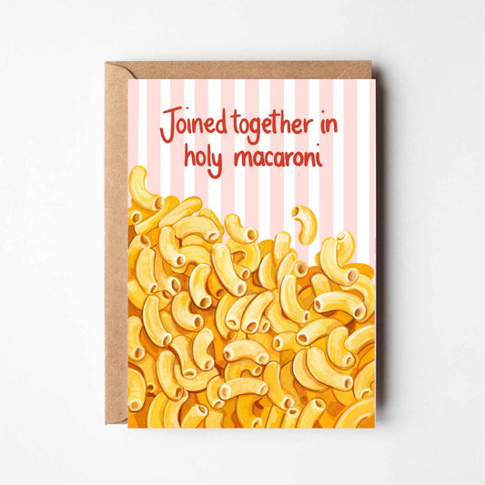 Joined Together In Holy Macaroni Card