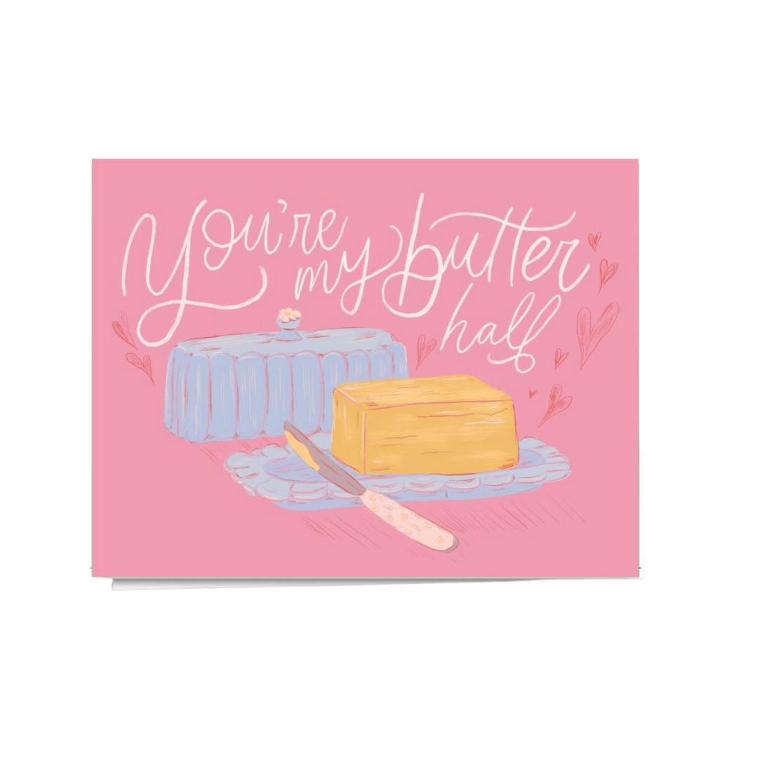 You're My Butter Half Card