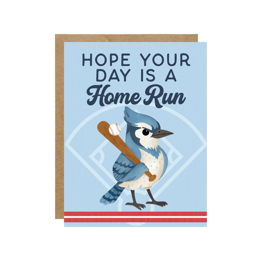 Hope Your Day Is A Home Run Blue Jay Baseball Card