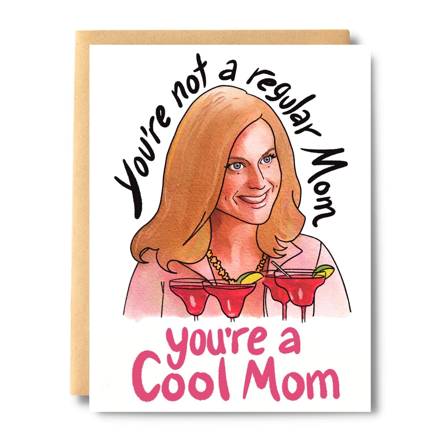 You're Not A Regular Mom, You're A Cool Mom Mean Girls Pop Culture Card