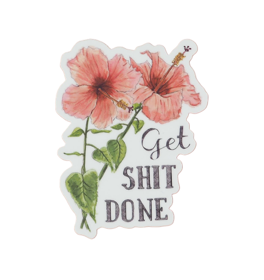 Get Shit Done • Vinyl Sticker