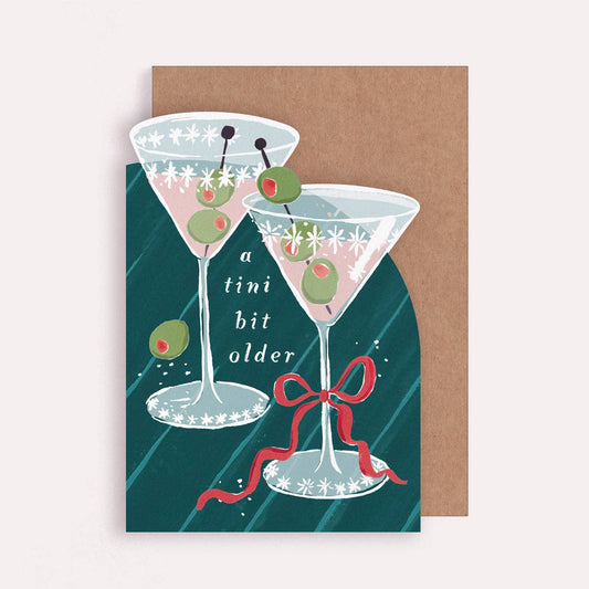 A Tini Bit Older Martini Birthday Card