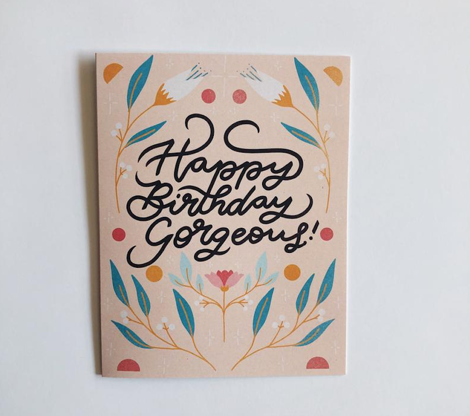 Happy Birthday Gorgeous! Card