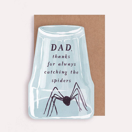 Dad, Thanks For Always Catching The Spiders Card