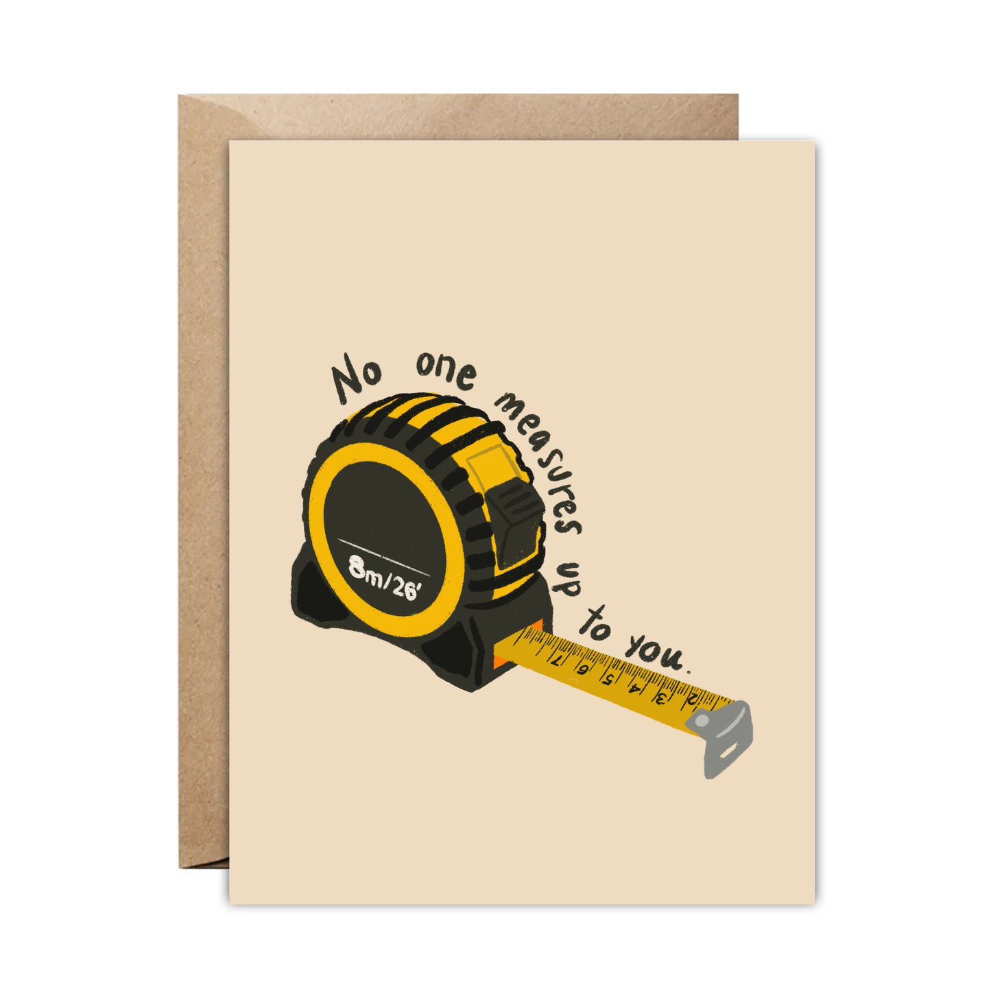 No One Measures Up To You Card