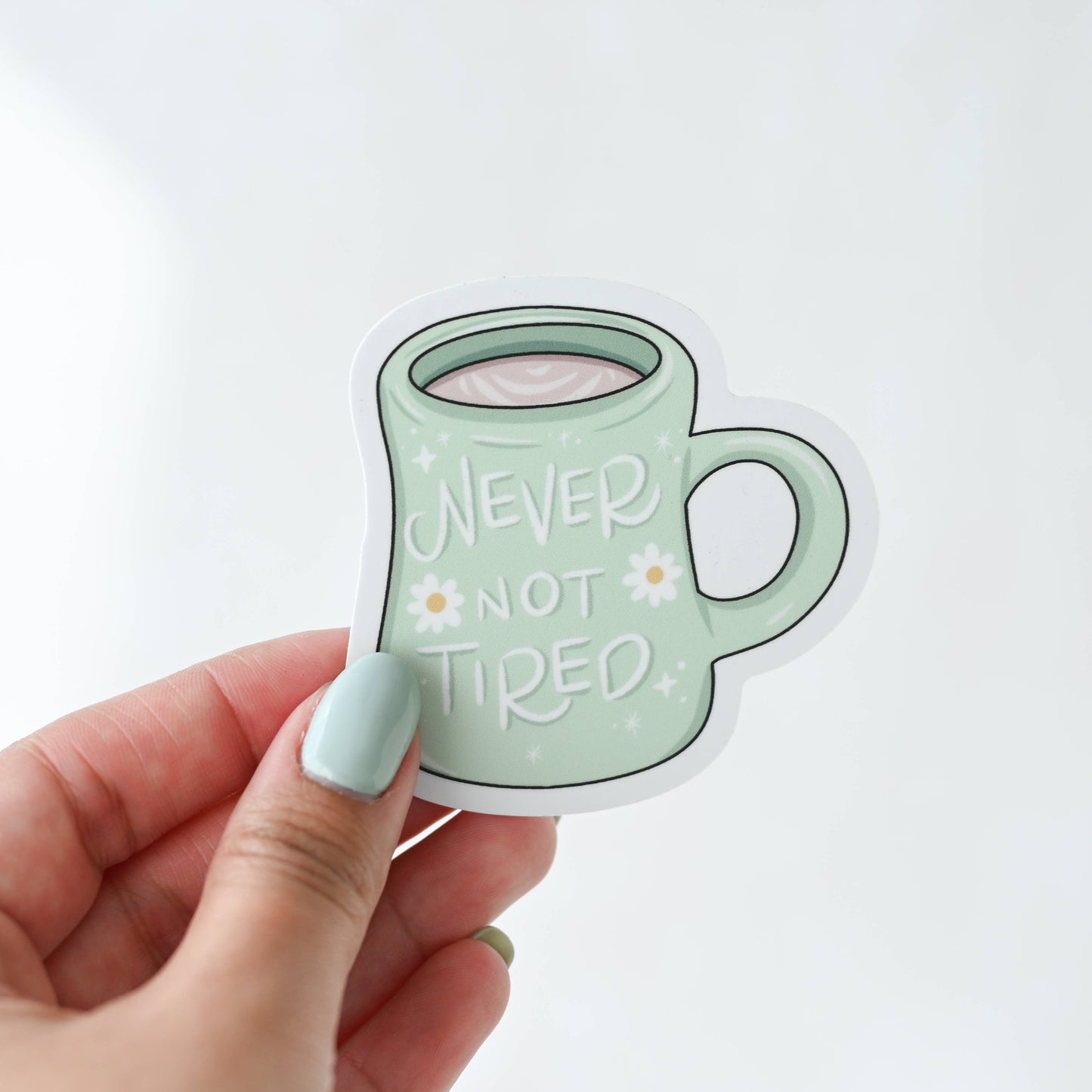 Never Not Tired Daisy Mug • Vinyl Sticker