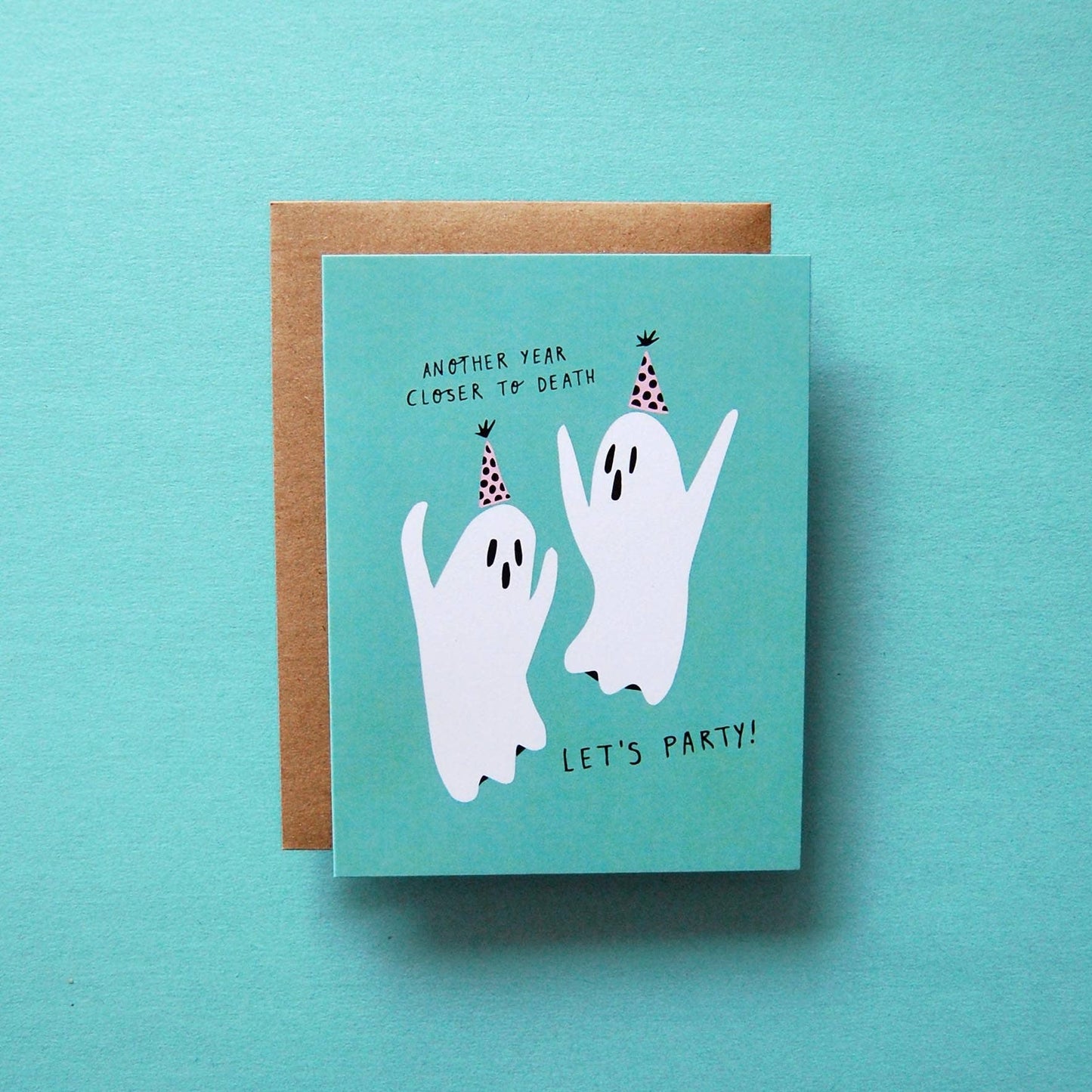 Another Year Closer To Death Card