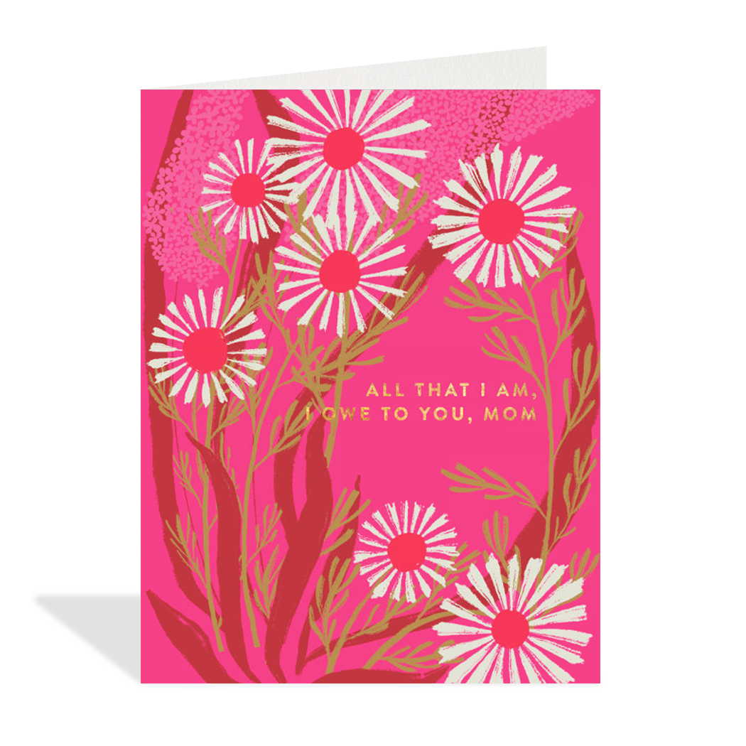All That I Am, I Owe To You, Mom Card