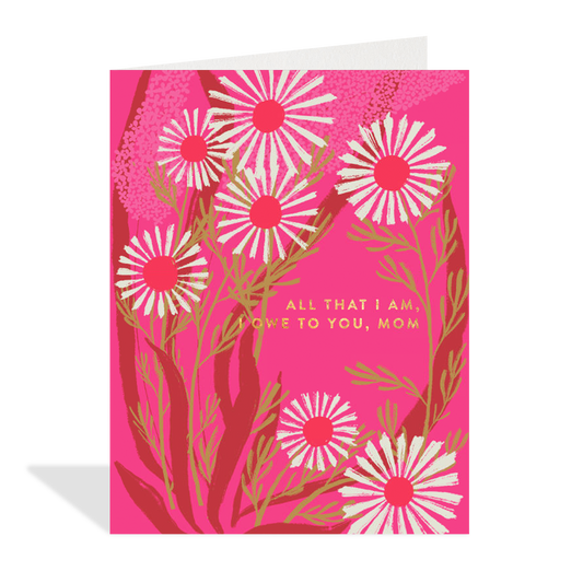 All That I Am, I Owe To You, Mom Card
